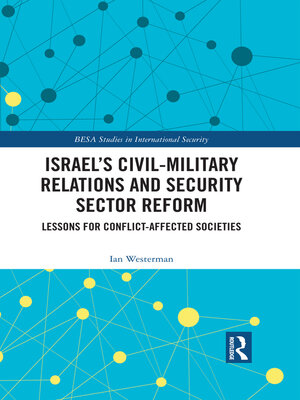 cover image of Israel's Civil-Military Relations and Security Sector Reform